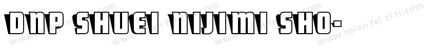 DNP Shuei Nijimi Sho字体转换